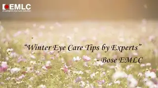 Winter Eye Care Tips by Experts | Part 1 #WinterEyeCare #DryEyes  #boseemlceyehospital