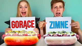 ZJEDZ GORĄCE lub ZIMNE JEDZENIE!!