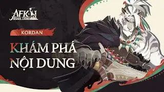 H&agrave;nh Tr&igrave;nh AFK | Giới Thiệu Kỹ Năng Tướng - KORDAN