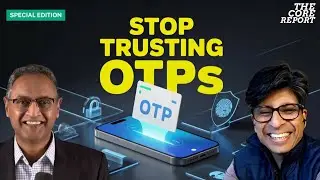 Why OTPs Are Failing India and the Next Big Shift in Digital Security | Govindraj Ethiraj | The Core