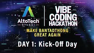 Kick-Off Day: Vibe Coding Hackathon 2025 Powered by AltoTech Global