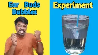 Ear buds And Water Bubbles Experiments | Funny Experiments | Experiment By Rajan |YLC