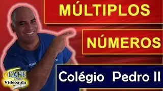 Colégio Pedro II - Múltiplos dos Números - Questão Resolvida de Matemática