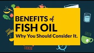Benefits of Fish Oil Why You Should Consider It.