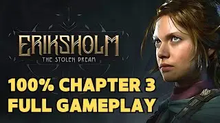 Eriksholm: The Stolen Dream - Chapter 3: She Knows the Marks Full Gameplay (100% Collectibles)