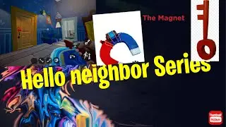 Hello Neighbor How to get the Magnet Gun and Wrench