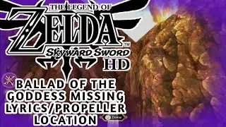 Zelda Skyward Sword Ballad Of The Goddess Missing Lyrics/Propeller Location