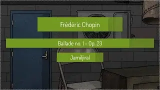 Fr&eacute;d&eacute;ric Chopin Ballade no  1   Op  23