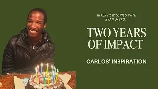 2 Years of Impact: Interview Series with Founder, Ryan Jaskot // Part 3