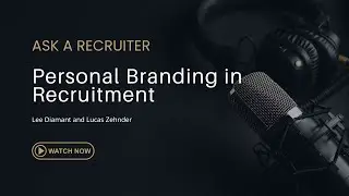 Personal Branding in Recruitment | Ask A Recruiter