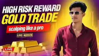 High Risk Reward Gold Trade Scalping like a Pro Live Trading @FxDefaulterLive