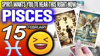 Pisces ♓🔯SPIRIT WANTS YOU TO HEAR THIS RIGHT NOW💖🔆 horoscope for today FEBRUARY 15 2026 ♓ #pisces