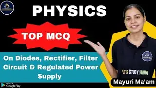 MCQ On Diodes, Rectifier, Filter Circuit & Regulated Power Supply | Mayuri Ma'am |