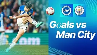 Goals vs Man City | Enciso, Trossard & O'Riley!