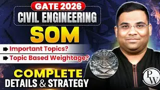 GATE 2026 Civil Engineering | SOM Important Topics & Weightage | Detailed Strategy