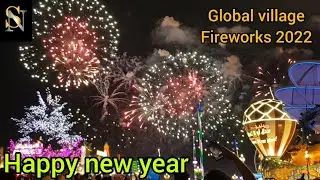 New Year Fireworks 2022 Global Village Dubai  UAE | Happy New year 2022 |  Saima Nabeel |