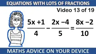 Eliminate ALL Fractions! The Easy Way to Solve Multi-Fraction Equations! (Episode 13/19)