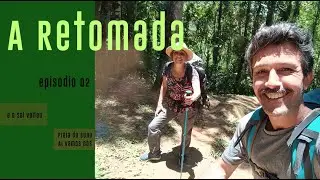 EP02 - A Retomada - E o Sol Voltou