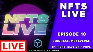 NFTS Live | Episode 10 | Coinbase | Mekaverse | NFT News | NFT Market