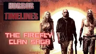 Horror Timelines Episode 123 : The Firefly Family