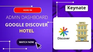 [Video No.54] Part 29: Post Hotel Listicles on Google Discover | Keynate Travel SEO Guide