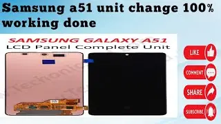 Samsung a51 unit change 100% working done