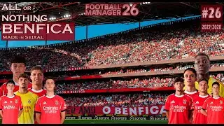 E27 | ALL or NOTHING BENFICA - MADE in SEIXAL⚽🚨| 3T CLÁSSICO NO DRGÃO E MAIS | FM26⚽🖥️🇵🇹🇨🇭|