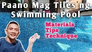 Paano mag Tiles Ng swimming pool &bull; Paano mag kabit ng Mosaic Tiles &bull; How to install Mosaic Tiles