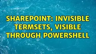 Sharepoint: Invisible termsets, visible through powershell (2 Solutions!!)
