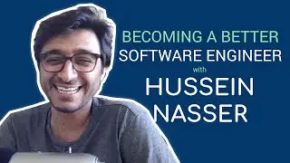 Becoming a Better Software Engineer with Hussein Nasser