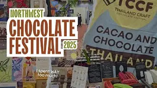 Spending Over $1000 at the Northwest Chocolate Festival 2025