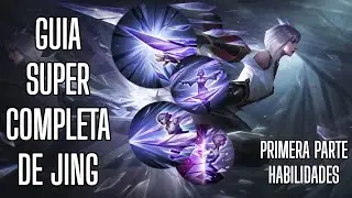 Gu&iacute;a Super Completa de Jing - Combos y habilidades #honorofkings #hok #juegahok #analisis #moba