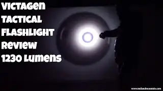 Victagen Tactical 1230 Lumen Flashlight Review