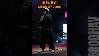 Hip Hop Night SARANG DAY-2 | 2026 | Brodhav Performance #sarangday2