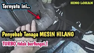 Ternyata ini penyebab TENAGA MESIN HILANG Turbo tidak berfungsi || HINO LOHAN