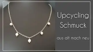 Aus alt mach neu/ Upcycling Schmuck/ Diy Perlenkette selber machen/ Trendschmuck Idee