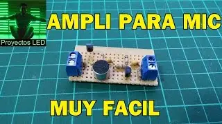Amplificador para microfono electret, muy facil, mic amp