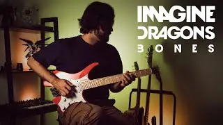[TAB] Imagine Dragons - Bones Guitar Cover