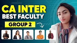 CA Inter Best Faculty For Group 1 & Group 2 (Honest Review)