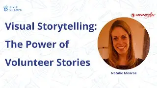 Visual Storytelling: The Power of Volunteer Stories