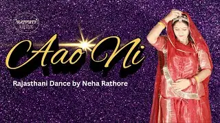 Aavo ni | Rajputi Roop Rang | Dance Cover By Neha Rathore | ghoomar | New Rajasthani Song
