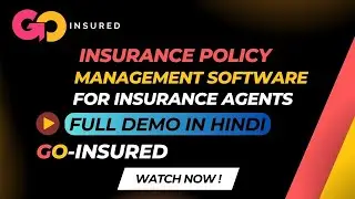 Manage All Your Insurance Policies In One Place || Goinsured Software Full Demo Explanation In Hindi