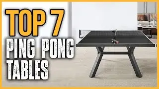 Top 7 Best Ping Pong Tables 2025