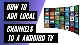 Добавьте местные каналы на свой Android TV бесплатно