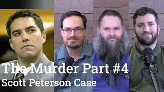 Scott Peterson Case Analysis | The Murder Part #4