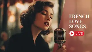 Live Playlist Radio | Pure French Romance