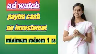 watch ads and earn paytm cash 2021 new app