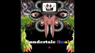 андертейл фінал босс/UNDERTALE FINAL boss
