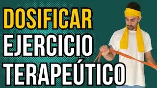 DOSIFICAR EJERCICIO TERAPÉUTICO | REHABILITAR NO ES ENTRENAR CON DOLOR