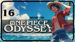 ONE PIECE ODYSSEY ❑ 16 &ndash; BAROQUE WORKS AND MARINES ❌Road 2 Platinum❌ FULL GAMEplay Walkthrough